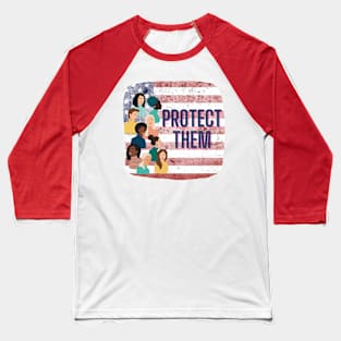 Multi Racial American Women Protect Them Quote Baseball T-Shirt